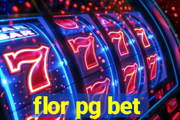 flor pg bet